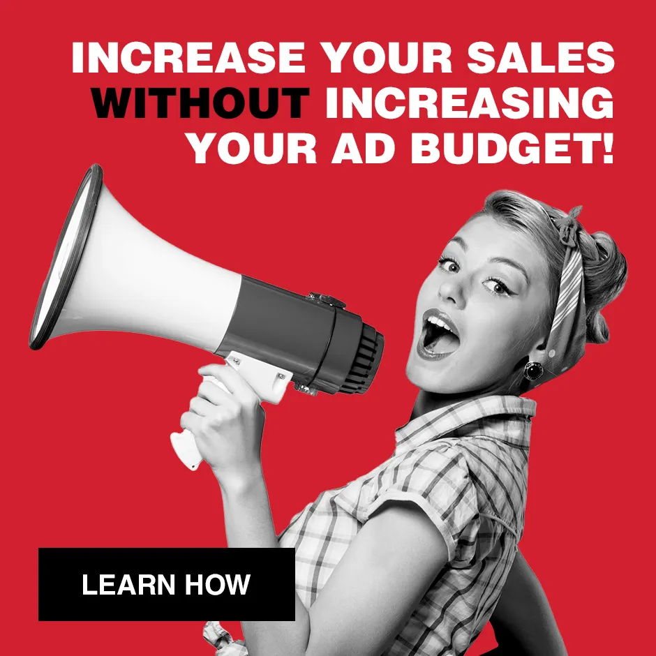 Increase your sales without increasing your ad budget